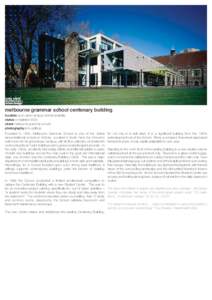 melbourne grammar school centenary building location souh yarra campus victoria australia status completed 2000 client melbourne grammar school photography john gollings Founded in 1855, Melbourne Grammar School is one o