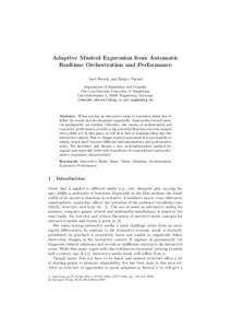 Adaptive Musical Expression from Automatic Realtime Orchestration and Performance Axel Berndt and Holger Theisel Department of Simulation and Graphics Otto-von-Guericke University of Magdeburg Universit¨