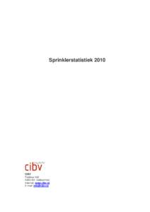 SprinklerstatistiekCIBV PostbusAH Zaltbommel Internet: www.cibv.nl