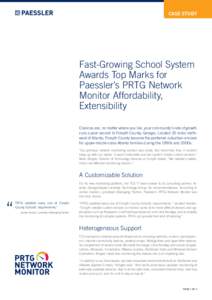 Case study  Fast-Growing School System Awards Top Marks for Paessler’s PRTG Network Monitor Affordability,