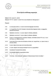 Prinz Gyula emléknap programja  Időpont: 2014. január 31. péntek Helyszín: PTE TTK C épület 4. emelet Prinz Gyula előadóterem (Ifjúság útja 6.) Program: 9:30: