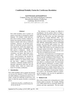 Conditional Modality Fusion for Coreference Resolution Jacob Eisenstein and Randall Davis Computer Science and Artificial Intelligence Laboratory Massachusetts Institute of Technology Cambridge, MAUSA {jacobe,davi