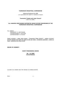 TASMANIAN INDUSTRIAL COMMISSION Industrial Relations Act 1984 s.23 application for award or variation of award Tasmanian Trades and Labor Council (T8737 of[removed]ALL AWARDS CONTAINING SUPPORTED WAGE SYSTEM PROVISIONS OF