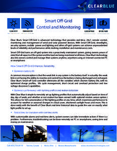 Smart Off-Grid Control and Monitoring Clear Blue’s Smart Off-Grid is advanced technology that provides real-time, 24x7, remote control, monitoring and management of wind and solar powered devices. With Smart Off-Grid, 