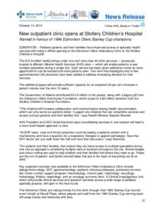 News Release October 10, 2014 Follow AHS_Media on Twitter  New outpatient clinic opens at Stollery Children’s Hospital