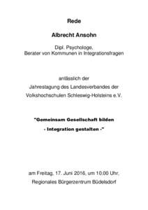 Rede Albrecht Ansohn Dipl. Psychologe, Berater von Kommunen in Integrationsfragen  anlässlich der