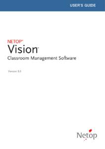 Getting started with Vision Create a classroom Demonstrate to students Take remote control of a student computer Supervise all classroom computers