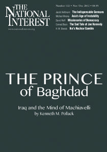 Foreign policy of the United States / The National Interest / International relations / The Prince / Invasion of Iraq / John Mearsheimer / Politics / Conservatism in the United States / Kenneth Pollack / Niccolò Machiavelli / Political philosophy