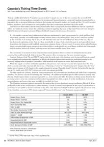 Canada’s Ticking Time Bomb  Seth Daniels ([removed]), Managing Partner at JKD Capital, LLC in Boston There is a widely-held belief in “Canadian exceptionalism”: Canada was one of the few countries that surviv