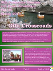 The snow has melted and spring has come to Gifu once more. As the prefecture wakes from its long hibernation and winds down from celebrating the new year, it moves into an exciting season filled with festivals and breath