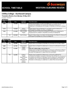WESTERN SUBURBS REGION  SCHOOL TIMETABLE Chifley College - Dunheved Campus Timetable effective from Monday 19 May 2014 Amended[removed]