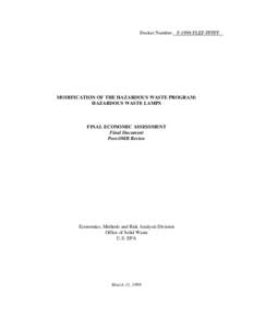Docket Number: F-1999-FLEF-FFFFF  MODIFICATION OF THE HAZARDOUS WASTE PROGRAM: HAZARDOUS WASTE LAMPS  FINAL ECONOMIC ASSESSMENT