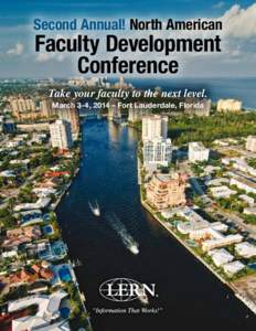 Second Annual! North American  Faculty Development Conference Take your faculty to the next level. March 3-4, 2014 – Fort Lauderdale, Florida