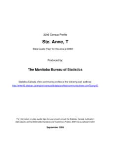 2006 Census Profile  Ste. Anne, T Data Quality Flag* for this area is[removed]Produced by: