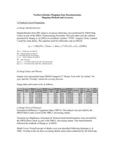 Northern Rockies Mapping Zone Documentation: Mapping Methods and Accuracy 1) Predictor Layer Preparation: a) Image Standardization: Standardization from DN values to at-sensor reflectance was performed by EROS Data Cente
