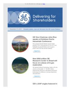 To view this email as a web page, go here.  November 17, 2014      Bi­weekly updates, news and information from GE Investor Relations GE Vice Chairman John Rice speaks at Goldman Sachs