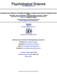 Psychological Science http://pss.sagepub.com/ Comparison of the Distortion of Probability Information in Decision Under Risk and an Equivalent Visual Task Craig Glaser, Julia Trommershäuser, Pascal Mamassian and Laurenc