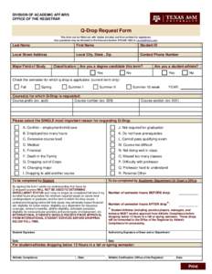 DIVISION OF ACADEMIC AFFAIRS OFFICE OF THE REGISTRAR Q-Drop Request Form This form can be filled out with Adobe Acrobat and then printed for signatures. Any questions may be directed to the Records Sectiono