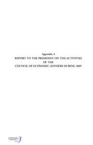 Government / Ben Bernanke / Council of Economic Advisers / Martin Feldstein / Michael Boskin / Joseph Stiglitz / Gardner Ackley / Federal Reserve System / Harvey S. Rosen / Macroeconomics / Economics / Fellows of the Econometric Society