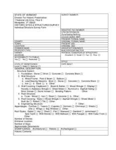 STATE OF VERMONT Division For Historic Preservation 1 National Life Drive, Floor 6 Montpelier, VT[removed]HISTORIC SITES & STRUCTURES SURVEY Individual Structure Survey Form