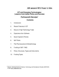 ADB sponsored RETA Project in India  ICT and Emerging Technologies: Lessons from Indian Policy and Success Parthasarathi Banerjee1 Contents