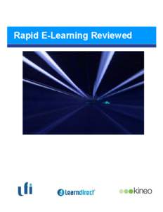 Rapid E-Learning Reviewed  Rapid E-learning Reviewed About this guide: It’s for: People in the learning and training community who are keen to learn more