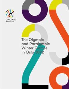 OSLO2O22 Applicant City The Olympic and Paralympic Winter Games