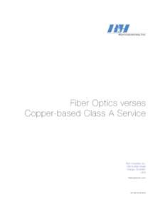 Fiber Optics verses Copper-based Class A Service RLH Industries, Inc. 936 N. Main Street Orange, CA 92867