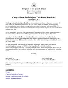 Congressional Brain Injury Task Force Newsletter February 2011 The Congressional Brain Injury Task Force Newsletter aims to educate and promote awareness of brain injury, one of the driving missions of the Task Force. Be