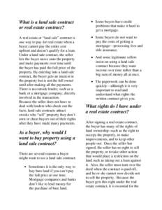 What is a land sale contract or real estate contract? Some buyers have credit problems that make it hard to get a mortgage.