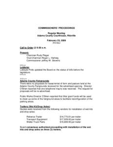 COMMISSIONERS’ PROCEEDINGS Regular Meeting Adams County Courthouse, Ritzville February 23, 2009 (Monday)