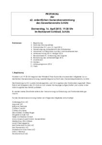 PROTOKOLL der 62. ordentlichen Generalversammlung des Gewerbevereins Schötz Donnerstag, 16. April 2015, 19.30 Uhr im Restaurant Schlössli, Schötz