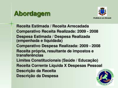 Abordagem • Prefeitura de Ilhabela  Receita Estimada / Receita Arrecadada