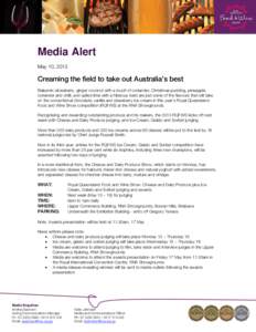 Media Alert May 10, 2013 Creaming the field to take out Australia’s best Balsamic strawberry, ginger coconut with a touch of coriander, Christmas pudding, pineapple, coriander and chilli, and salted lime with a hibiscu