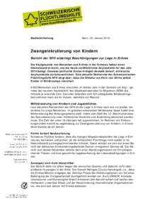 Medienmitteilung  Bern, 22. Januar 2015 Zwangsrekrutierung von Kindern Bericht der SFH widerlegt Beschönigungen zur Lage in Eritrea