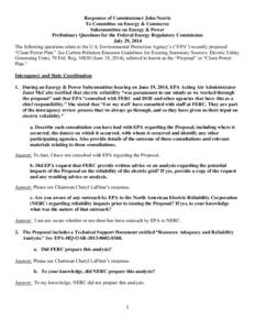 Responses of Commissioner John Norris To Committee on Energy & Commerce Subcommittee on Energy & Power Preliminary Questions for the Federal Energy Regulatory Commission July 29, 2014 The following questions relate to th