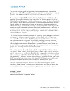 Associate Provost The associate provost assists the provost in academic administration. The associate provost oversees the MIT Lincoln Laboratory, is responsible for campus space usage and planning, and addresses the Ins