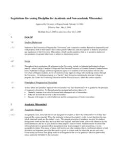 Regulations Governing Discipline for Academic and Non-academic Misconduct Approved by University of Regina Senate February 14, 2004 Effective Date: May 1, 2004 Modified: June 1, 2005 to come into effect July 1, [removed].