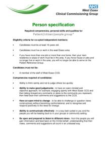 Person specification Required competencies, personal skills and qualities for Patient/citizen/people group* Eligibility criteria for co-opted independent members: 