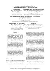 Overview for the First Shared Task on Language Identification in Code-Switched Data Elizabeth Blair, Suraj Maharjan, Steven Bethard Thamar Solorio Dept. of Computer and Information Sciences Dept. of Computer Science