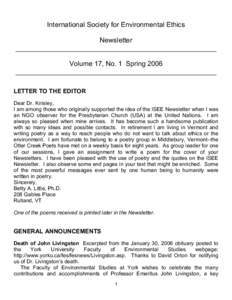 International Society for Environmental Ethics Newsletter _____________________________________________________ Volume 17, No. 1 Spring 2006 _____________________________________________________ LETTER TO THE EDITOR