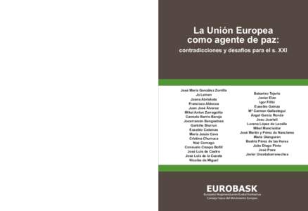 Europar Batasuna, bake-eragiletzat • La Unión Europea como agente de paz La Unión Europea como agente de paz: