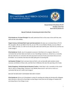 Beacon School of Excellence PS 172 Brooklyn, New York New York City District 15 Beyond Textbooks: Customizing Curricula in Real Time  Erika Gundersen, Assistant Principal: We really understand that no kid comes in here w