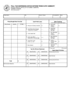 PULL TAB DISPENSING DEVICE INTERIM PERIOD SITE SUMMARY NORTH DAKOTA OFFICE OF ATTORNEY GENERAL GAMING DIVISION SFN[removed]Organization