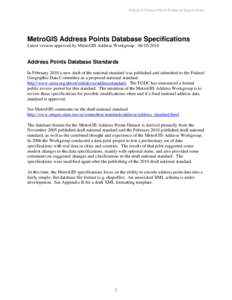 MetroGIS Address Points Database Specifications  MetroGIS Address Points Database Specifications Latest version approved by MetroGIS Address Workgroup: Address Points Database Standards