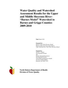 Water Quality and Watershed Assessment Results for the Upper and Middle Sheyenne River“Barnes Model” Watershed in Barnes and Griggs Counties[removed]