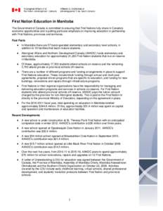 First Nation Education in Manitoba The Government of Canada is committed to ensuring that First Nations fully share in Canada’s economic opportunities and is putting particular emphasis on improving education in partne