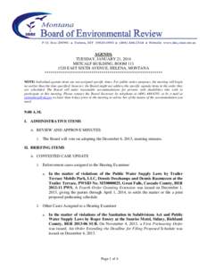 AGENDA TUESDAY, JANUARY 21, 2014 METCALF BUILDING, ROOM[removed]EAST SIXTH AVENUE, HELENA, MONTANA ********************************************************** NOTE: Individual agenda items are not assigned specific times