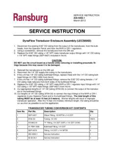 SERVICE INSTRUCTION ASI[removed]March-2013 SERVICE INSTRUCTION DynaFlow Transducer Enclosure Assembly (LECS0003)