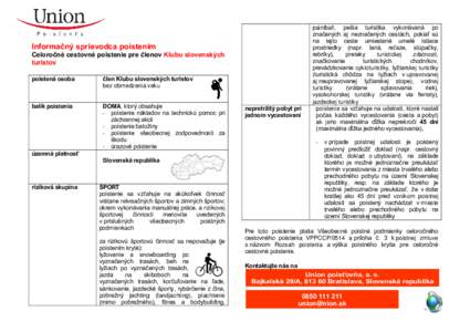 Informačný sprievodca poistením Celoročné cestovné poistenie pre členov Klubu slovenských turistov poistená osoba  člen Klubu slovenských turistov